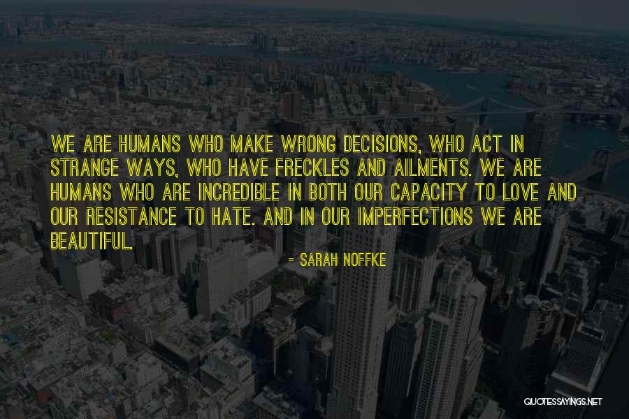 Our Imperfections Quotes By Sarah Noffke Our Imperfections Quotes By Sarah Noffke