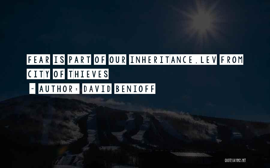 Our Inheritance Quotes By David Benioff