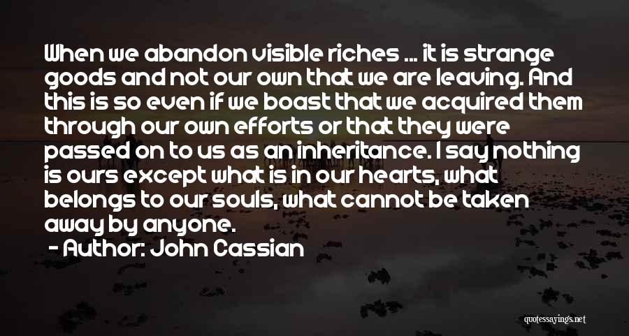 Our Inheritance Quotes By John Cassian