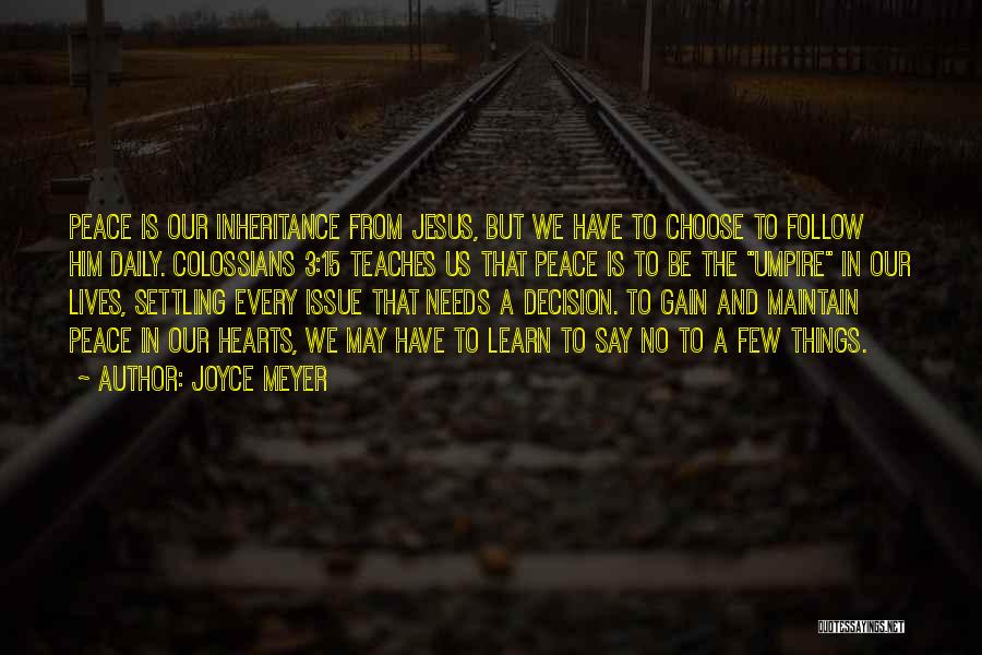 Our Inheritance Quotes By Joyce Meyer