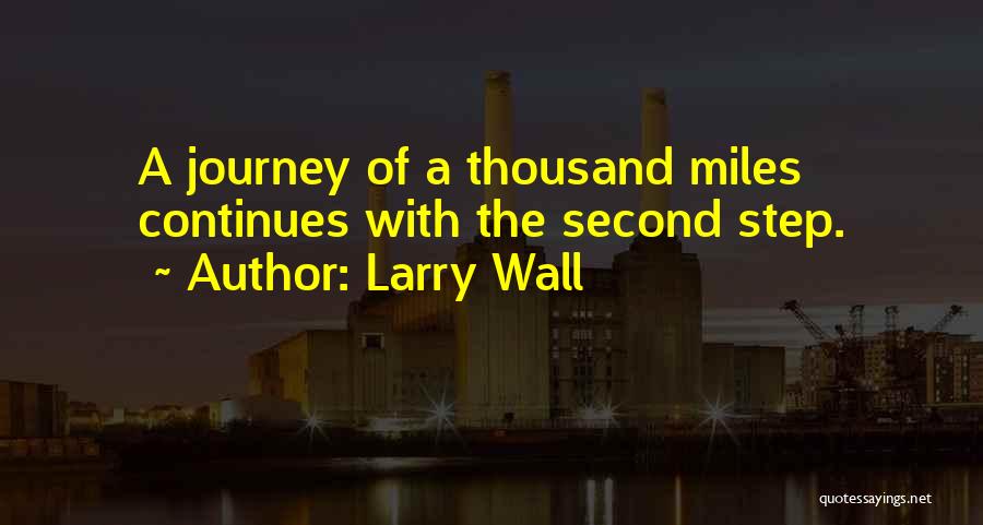 Our Journey Continues Quotes By Larry Wall