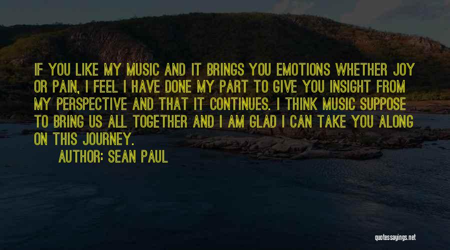 Our Journey Continues Quotes By Sean Paul