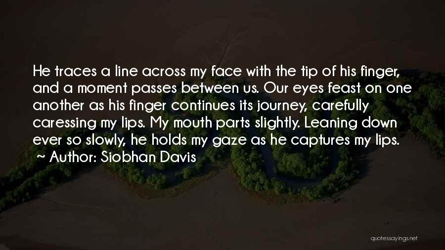 Our Journey Continues Quotes By Siobhan Davis