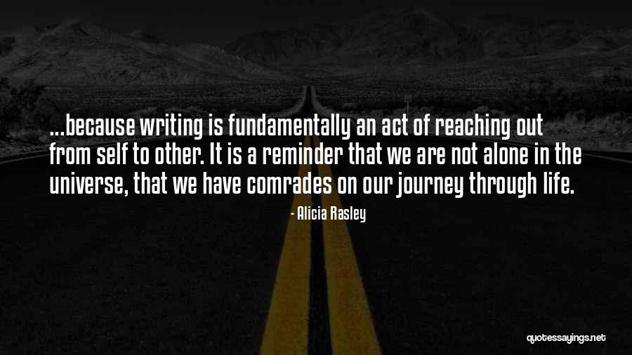 Our Journey In Life Quotes By Alicia Rasley Our Journey In Life Quotes By Alicia Rasley