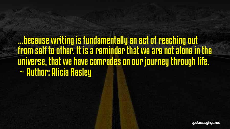 Our Journey Through Life Quotes By Alicia Rasley