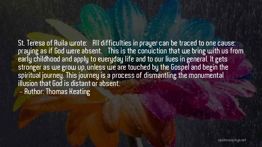 Our Journey With God Quotes By Thomas Keating
