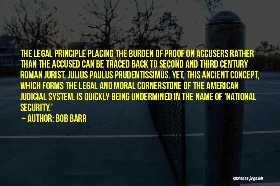Our Judicial System Quotes By Bob Barr