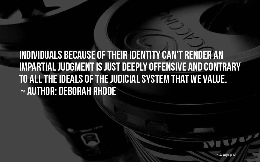 Our Judicial System Quotes By Deborah Rhode