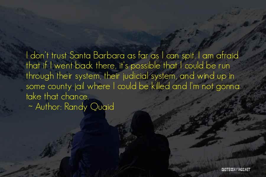 Our Judicial System Quotes By Randy Quaid