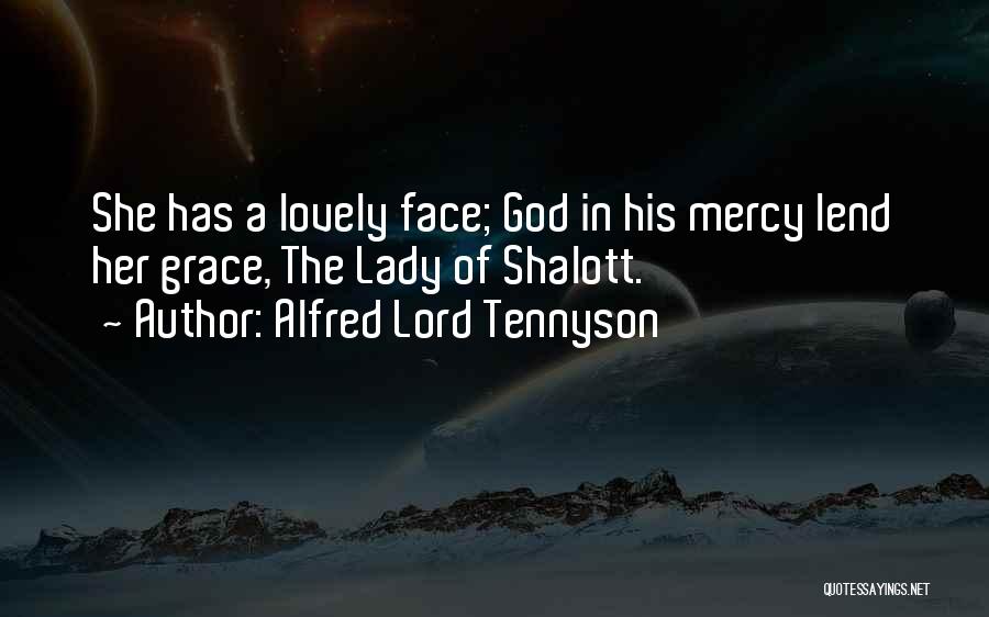 Our Lady Of Grace Quotes By Alfred Lord Tennyson