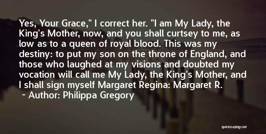 Our Lady Of Grace Quotes By Philippa Gregory