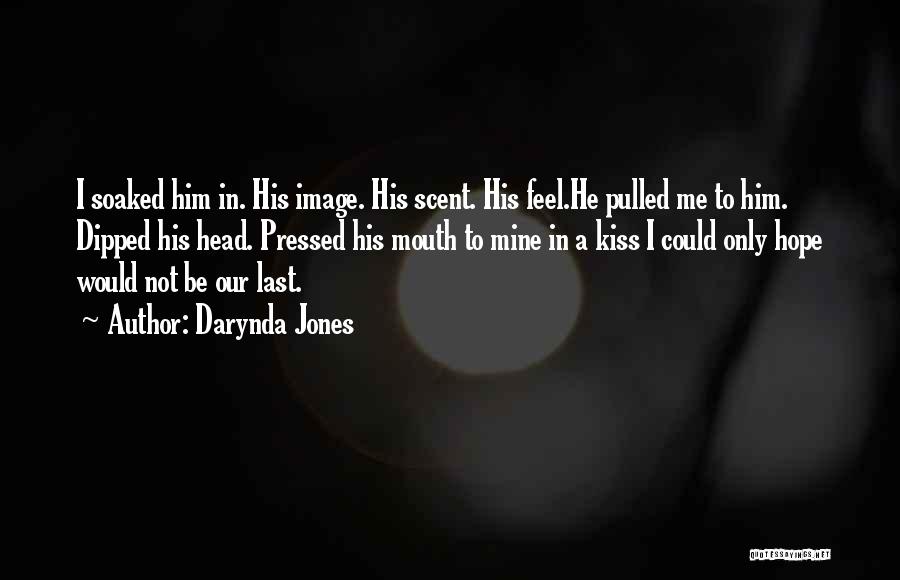 Our Last Kiss Quotes By Darynda Jones