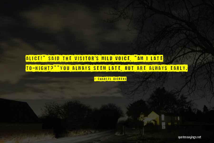 Our Late Visitor Quotes By Charles Dickens Our Late Visitor Quotes By Charles Dickens
