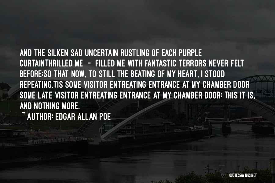 Our Late Visitor Quotes By Edgar Allan Poe