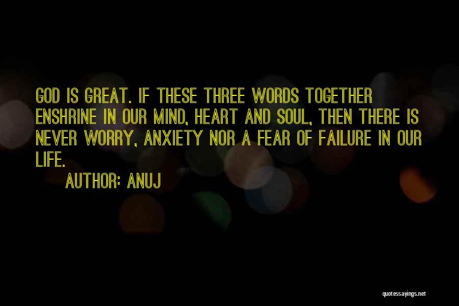 Our Life Together Quotes By Anuj