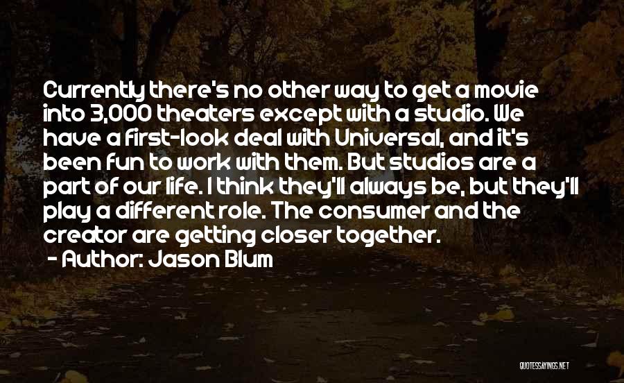 Our Life Together Quotes By Jason Blum