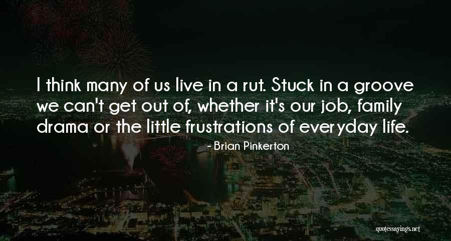 Our Little Family Quotes By Brian Pinkerton