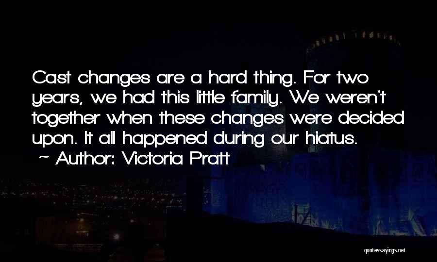 Our Little Family Quotes By Victoria Pratt