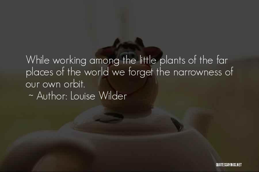 Our Little World Quotes By Louise Wilder