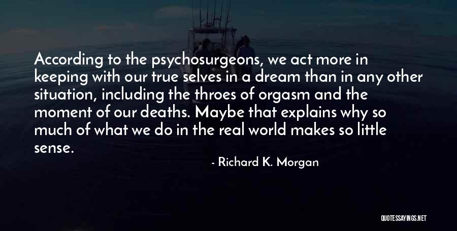 Our Little World Quotes By Richard K. Morgan