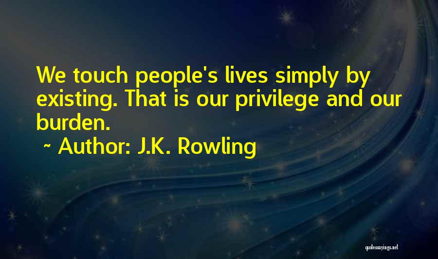 Our Lives Quotes By J.K. Rowling