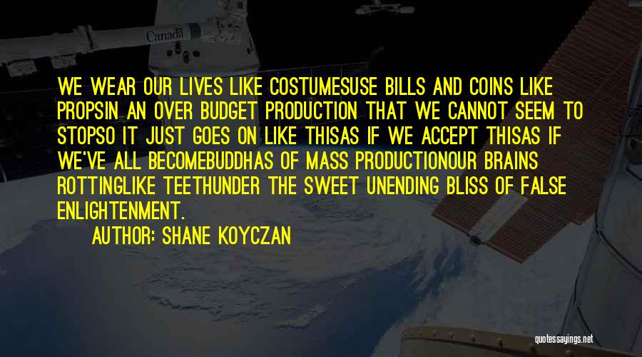 Our Lives Quotes By Shane Koyczan