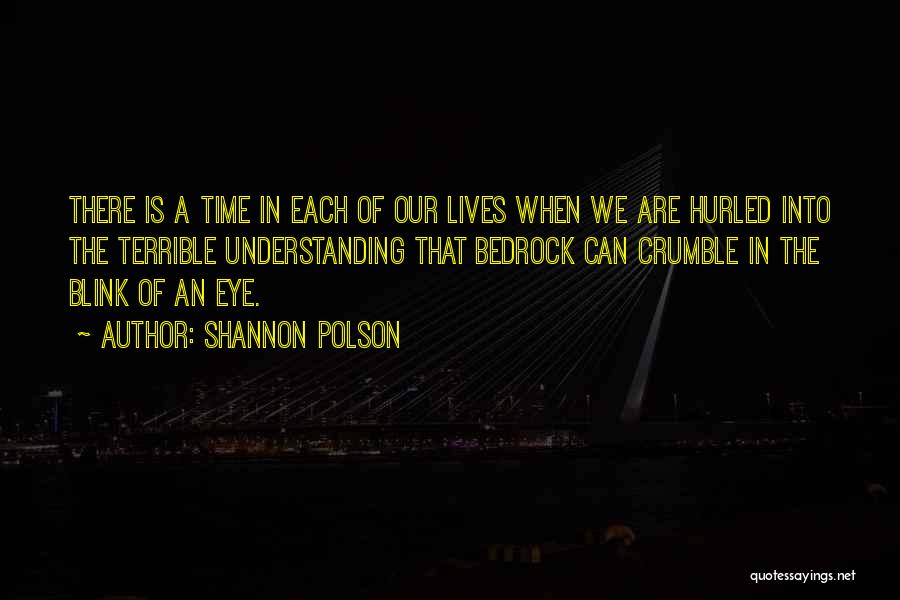 Our Lives Quotes By Shannon Polson