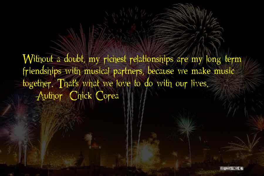 Our Lives Together Quotes By Chick Corea