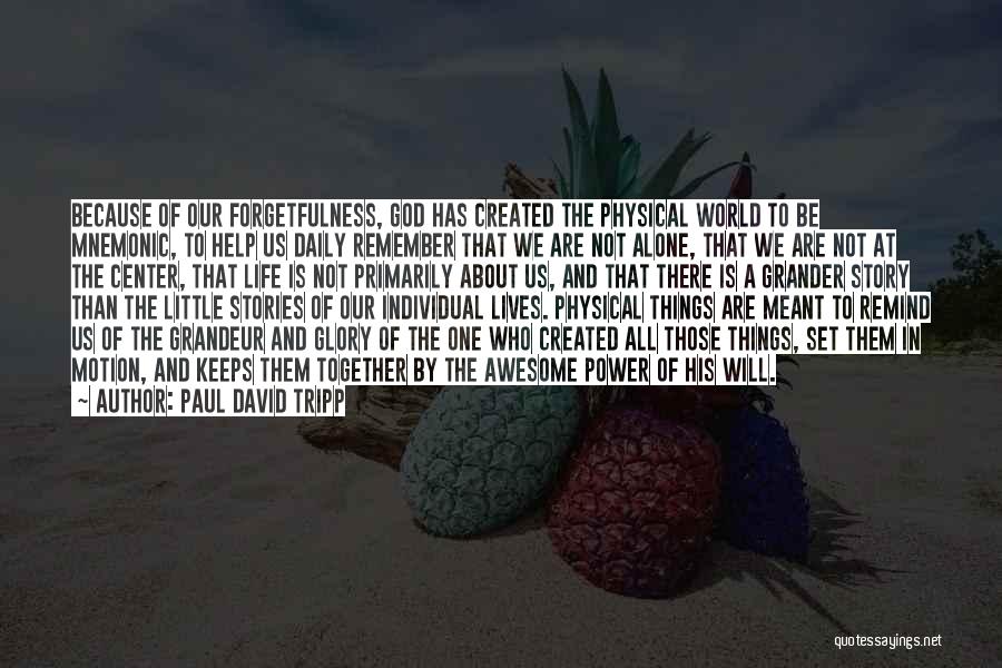 Our Lives Together Quotes By Paul David Tripp