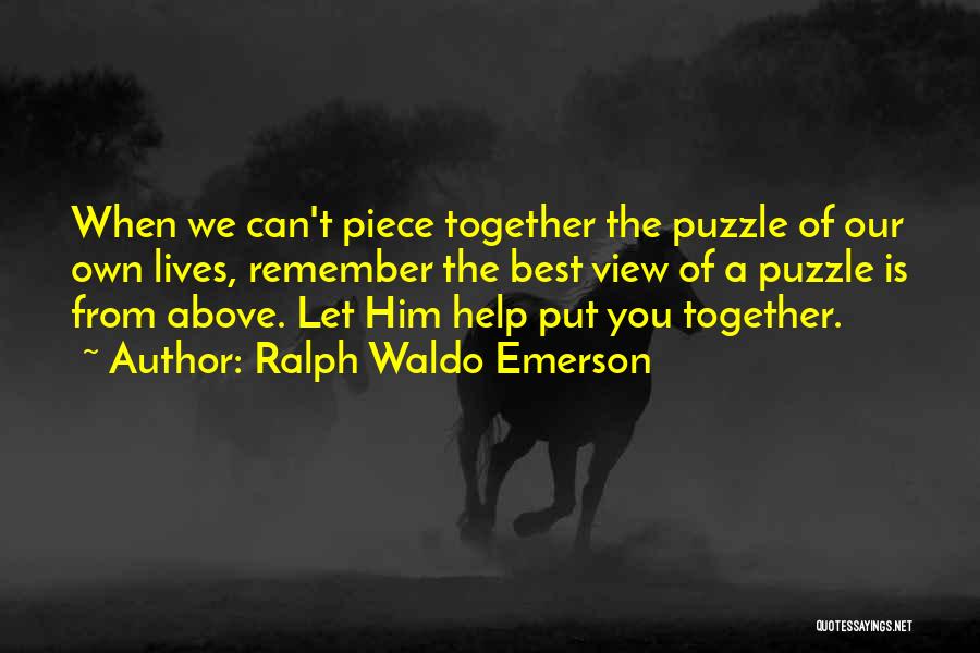 Our Lives Together Quotes By Ralph Waldo Emerson