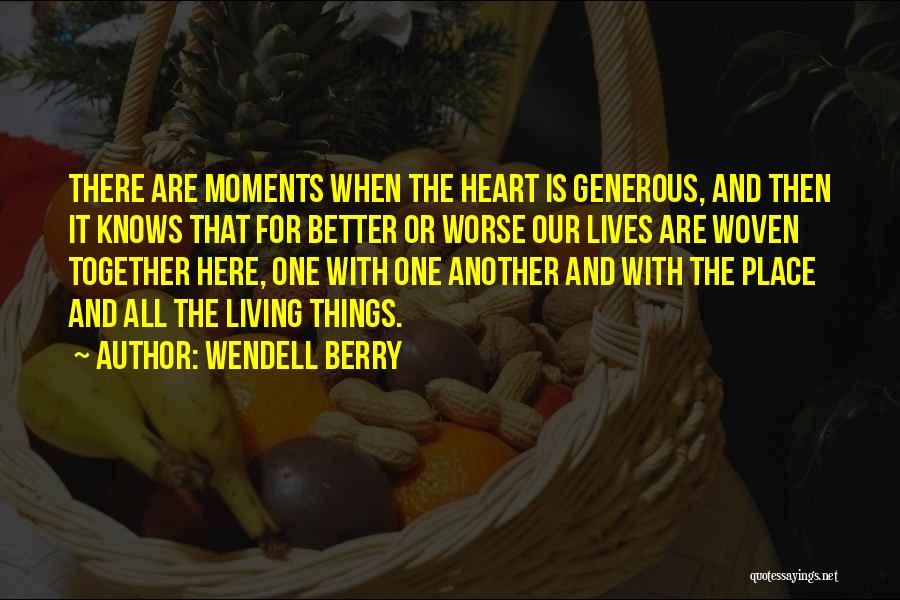 Our Lives Together Quotes By Wendell Berry