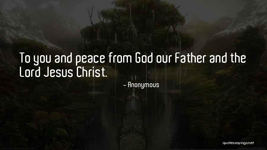 Our Lord Jesus Christ Quotes By Anonymous Our Lord Jesus Christ Quotes By Anonymous