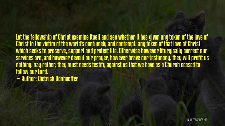 Our Love Against The World Quotes By Dietrich Bonhoeffer