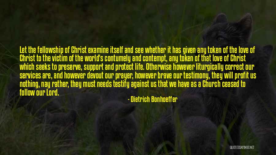 Our Love Against The World Quotes By Dietrich Bonhoeffer