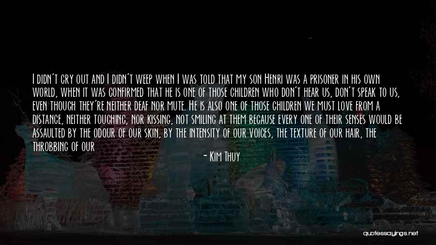 Our Love Against The World Quotes By Kim Thuy