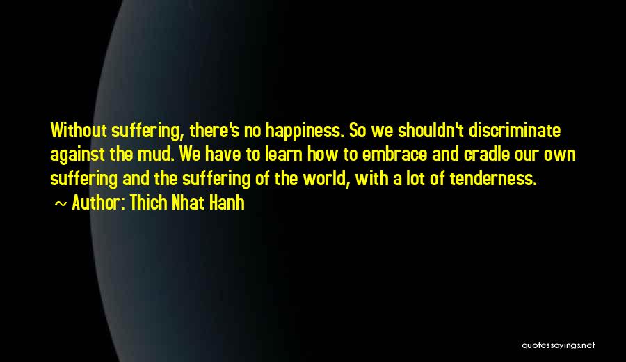 Our Love Against The World Quotes By Thich Nhat Hanh