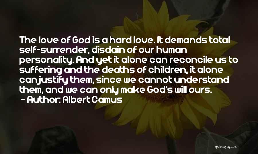 Our Love Can Make It Quotes By Albert Camus