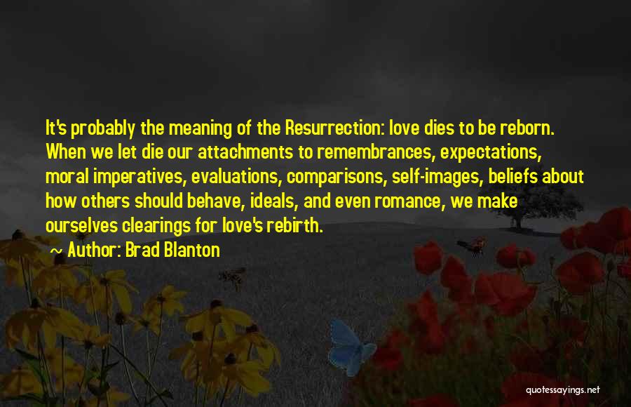 Our Love Dies Quotes By Brad Blanton