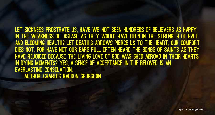 Our Love Dies Quotes By Charles Haddon Spurgeon