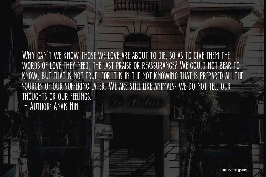 Our Love For Animals Quotes By Anais Nin