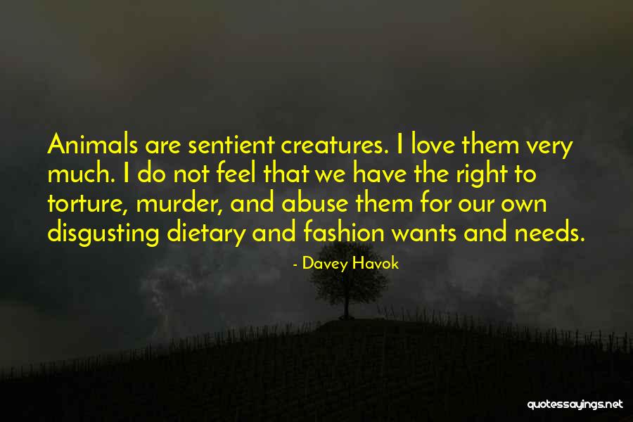 Our Love For Animals Quotes By Davey Havok