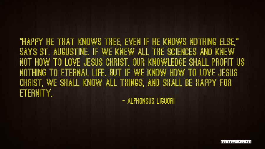 Our Love For Jesus Quotes By Alphonsus Liguori Our Love For Jesus Quotes By Alphonsus Liguori