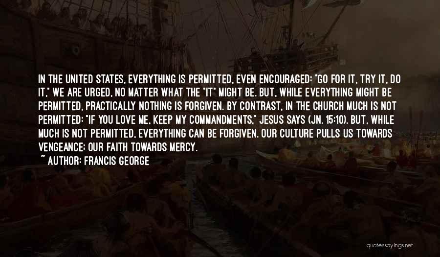 Our Love For Jesus Quotes By Francis George