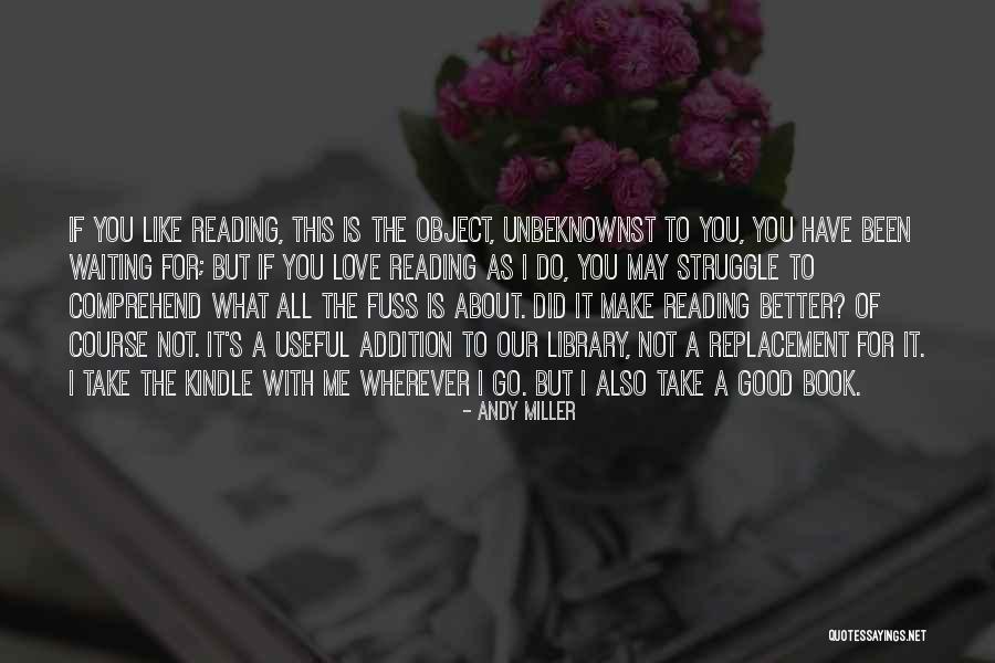 Our Love Is Like A Book Quotes By Andy Miller Our Love Is Like A Book Quotes By Andy Miller