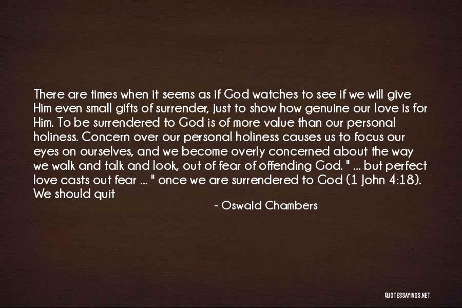 Our Love Is Not Perfect Quotes By Oswald Chambers