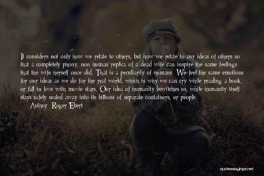 Our Love Is Not The Same Quotes By Roger Ebert