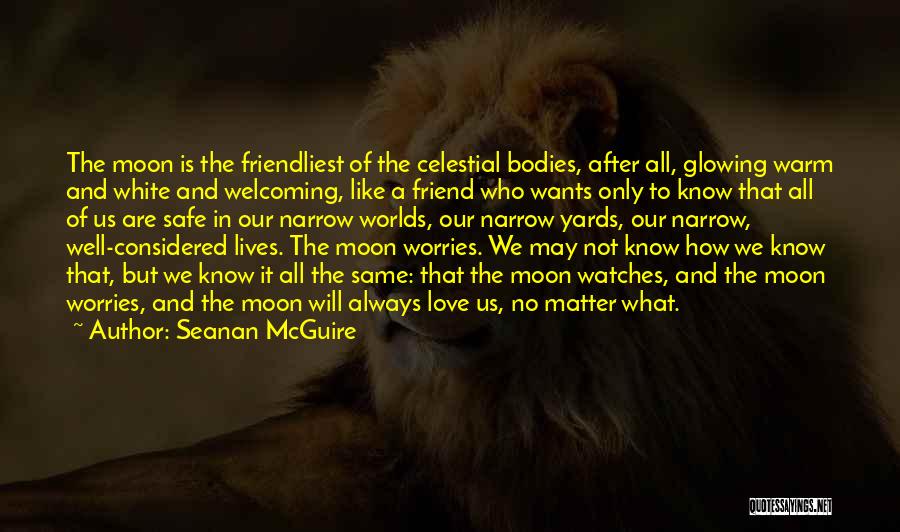 Our Love Is Not The Same Quotes By Seanan McGuire