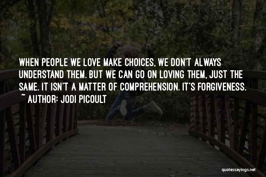 Our Love Isn't The Same Quotes By Jodi Picoult