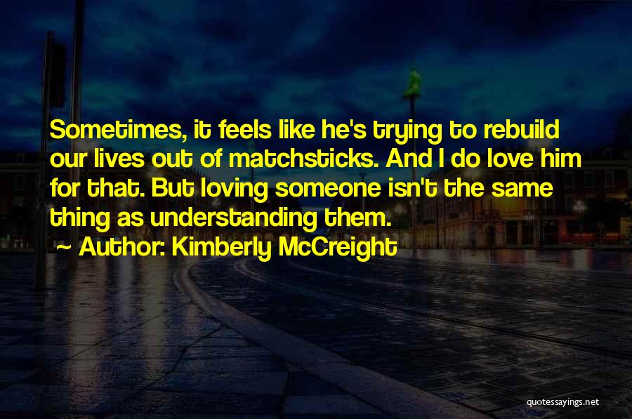 Our Love Isn't The Same Quotes By Kimberly McCreight