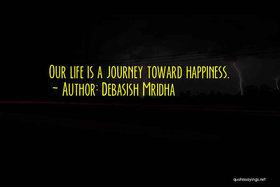 Our Love Journey Quotes By Debasish Mridha